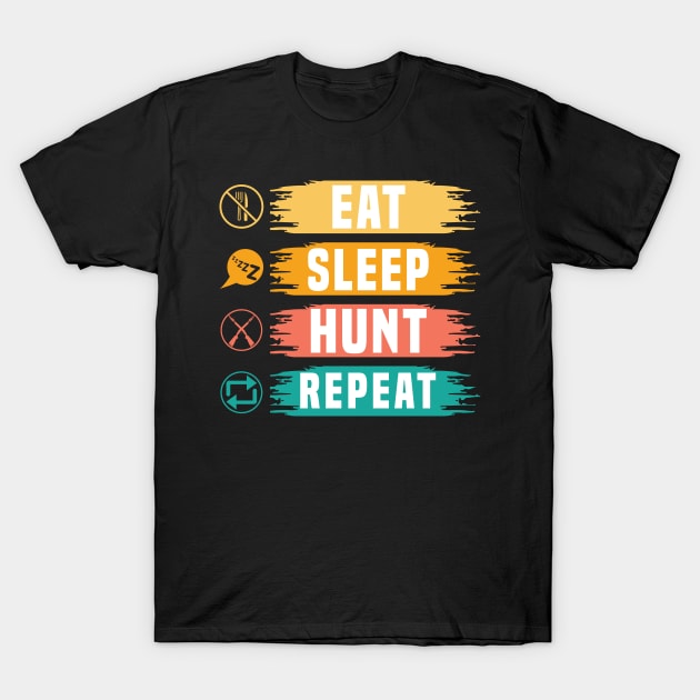 eat sleep hunt T-Shirt by Teefold